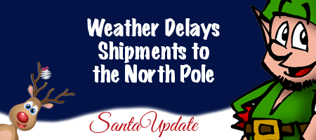 Weather Hampers Deliveries to the North Pole 1