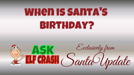 When is Santa's Birthday