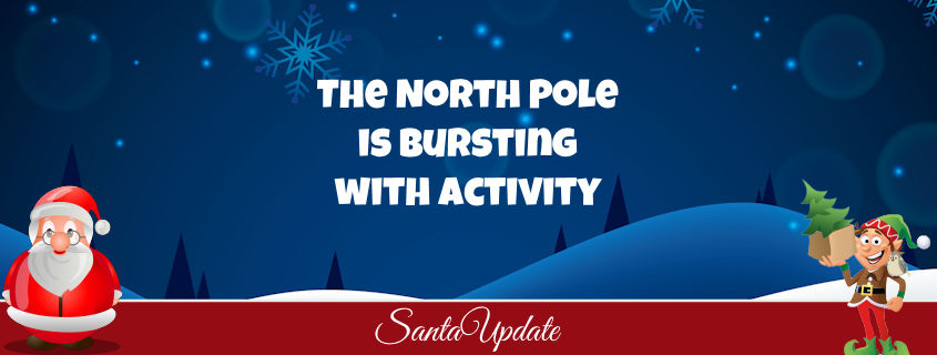 North Pole Bursting with Activity