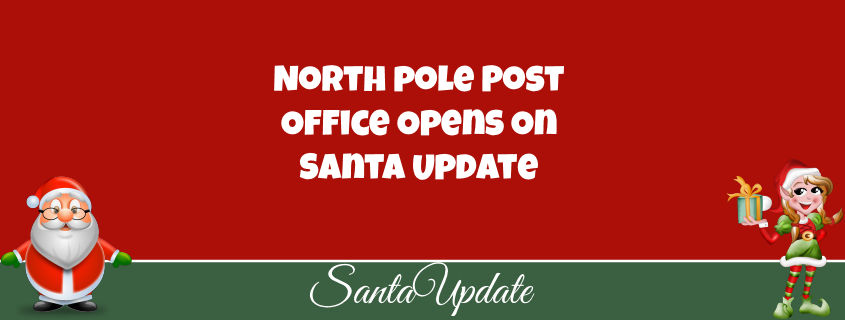 North Pole Post Office Opens