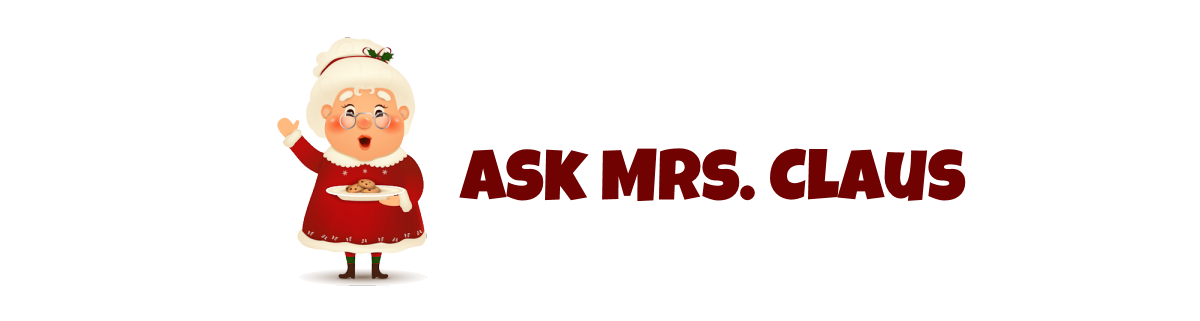 Ask Mrs. Claus