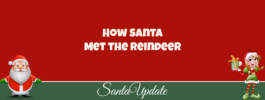 How Santa Met the Reindeer