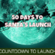 50 Days Remain Until Santa's Launch 1