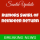 Rumors Swirl of Reindeer Return 2
