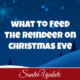 What to Feed the Reindeer