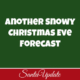 Another Snowy Christmas Eve Forecast 2