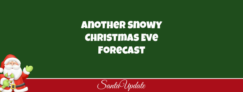 Another Snowy Christmas Eve Forecast 1