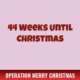 44 Weeks Until Christmas