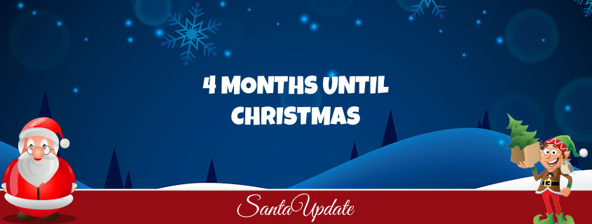 4 Months Until Christmas