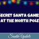 Secret Santa Games at the North Pole 2