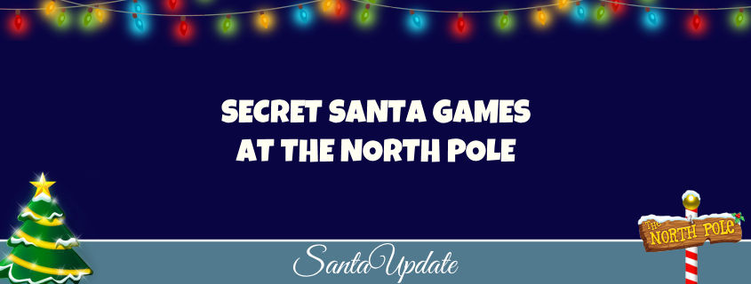 Secret Santa Games at the North Pole 1