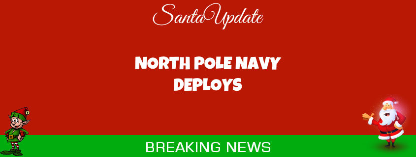 North Pole Navy Deploys