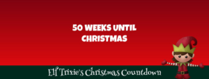 50 Weeks Until Christmas