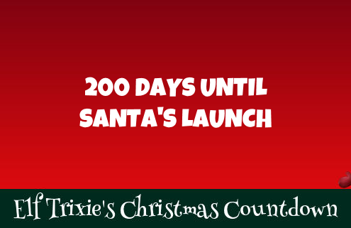 200 Days to Santa's Launch 6