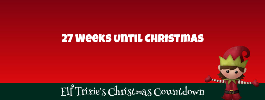 27 Weeks Until Christmas 1