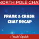 Chat Recap - Frank and Crash