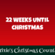 22 Weeks Until Christmas 2