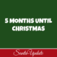 5 Months Until Christmas 3