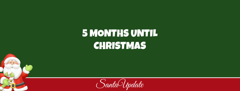 5 Months Until Christmas 1