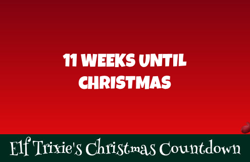 11 Weeks Until Christmas 2