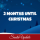 2 Months Until Christmas 3