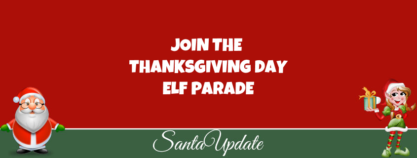 Join the Thanksgiving Day Elf Parade Festivities 1