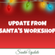 Update from Santa's Workshop 3