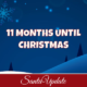 11 Months Until Christmas 2