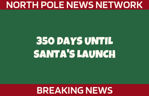 350 Days Until Santa's Launch 5