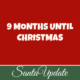 9 Months Until Christmas 2