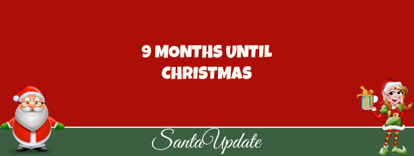 9 Months Until Christmas 1