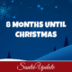 8 Months until Christmas