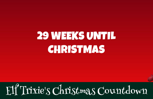 29 Weeks Until Christmas 5