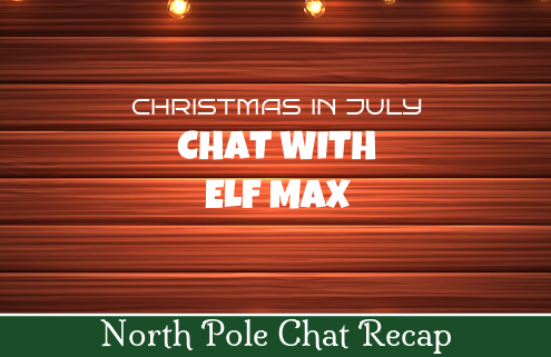 Christmas in July Chat with Elf Max 1