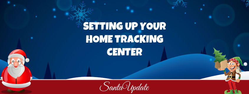 Setting Up Your Home Tracking Center 1