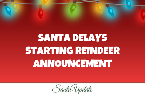 Santa Delays Starting Reindeer Announcement 2
