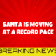 Santa is Setting Speed Records 1