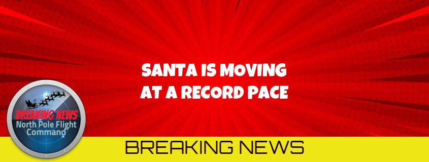 Santa is Setting Speed Records 1