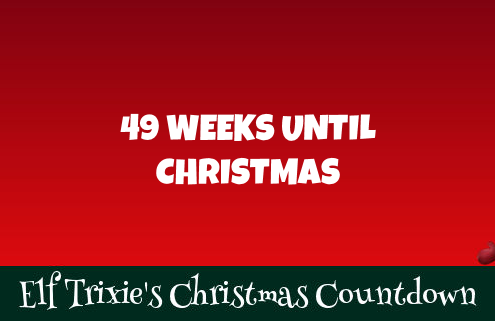 49 Weeks Until Christmas 6